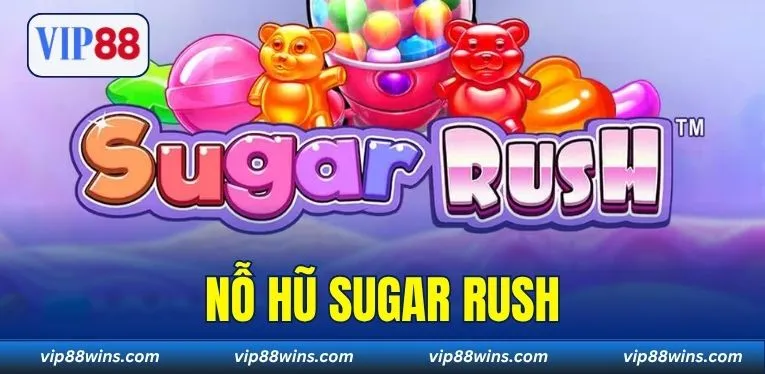 Nổ Hũ Sugar Rush - 3 Chiến Lược Chơi Dễ Hiểu Cho Người Mới