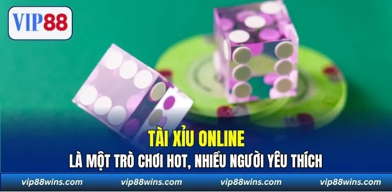 Tài Xỉu online là một trò chơi hot, nhiều người yêu thích